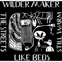 Konkurrent Wilder Maker - The Streets Like Beds Still Warm (LP)