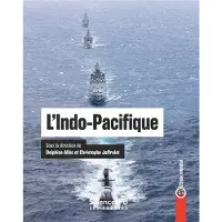 Presses De Sciences Po L'INDO-PACIFIQUE L'ENJEU MONDIAL