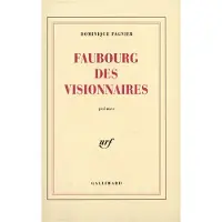 Gallimard Faubourg des visionnaires - Dominique Pagnier