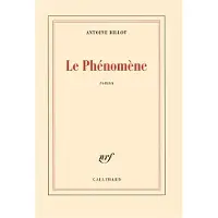 Gallimard Le Phénomène - Antoine Billot
