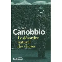 Gallimard Le désordre naturel des choses