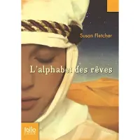 GALLIMARD JEUNESSE EDITION L'alphabet des rêves - Susan Fletcher
