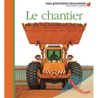 GALLIMARD JEUNESSE EDITION Le chantier - Collectif