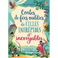 Usborne Contes de fees oublies de filles intrepides et incroyables