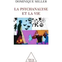 Odile LA PSYCHANALYSE ET LA VIE