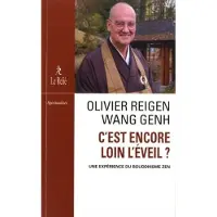 Du Relie Eds C'est encore loin l'eveil une experience du bouddhisme zen - Olivier Reigen Wang Genh