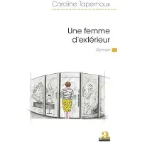 Academia Eds Une femme d'exterieur - Caroline Tapernoux