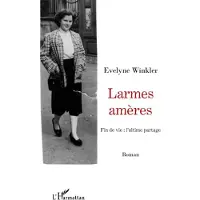 Editions L'Harmattan Larmes amères fin de vie, l'ultime partage
