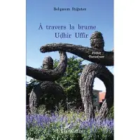 Editions L'Harmattan A travers la brume udhir uffir