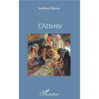 Editions L'Harmattan L'attente - Soufiane Zitouni