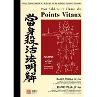 Budo Eds L'art sublime et ultime des points vitaux