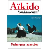 Budo Eds Aikido fondamental techniques avancees - Christian Tissier