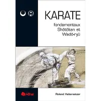 Budo Eds Karaté : fondamentaux shotokan et wado-ryu