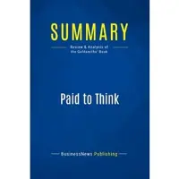 Business Book Summaries Summary: paid to think