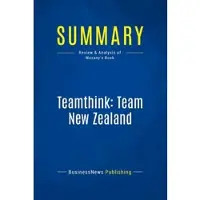 Business Book Summaries Summary: teamthink: team new zealand