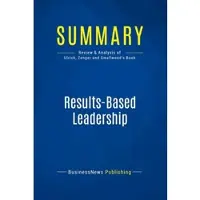 Business Book Summaries Summary: results-based leadership