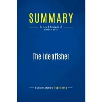 Business Book Summaries Summary: the ideafisher
