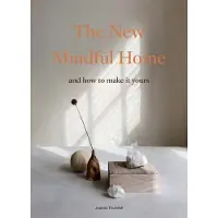 The New Mindful Home - Joanna Thornhill