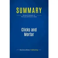 Business Book Summaries Summary: clicks and mortar