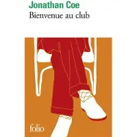 Gallimard Bienvenue au club - Jonathan Coe