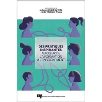 Presses Universite Du Quebec Des pratiques inspirantes au coeur de la formation à l'enseignement