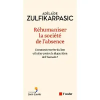 L'aube Eds De REHUMANISER LA SOCIETE DE L'ABSENCE