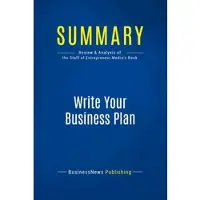Business Book Summaries Summary: write your business plan