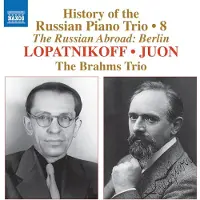 OUTHERE Brahms Trio - History Of The Russian Piano Trio, Vol. 8 - Lopatnikoff & Juon (CD)