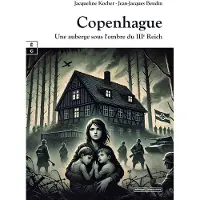 Complicites Eds COPENHAGUE UNE AUBERGE SOUS L'OMBRE DU IIIE REICH