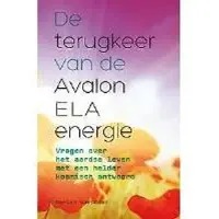 Uitgeverij Akasha De terugkeer van de Avalon ELA energie