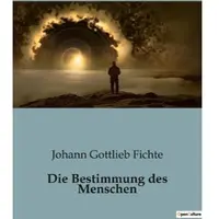 SHS Éditions Die bestimmung des menschen - Johann Gottlieb Fichte