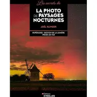 Eyrolles LES SECRETS DE LA PHOTO DE PAYSAGES NOCTURNES