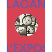 Gallimard LACAN L'EXPOSITION QUAND L'ART RENCONTRE LA PSYCHANALYSE