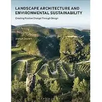 BLOOMSBURY Landscape Architecture and Environmental Sustainability - Joshua Zeunert