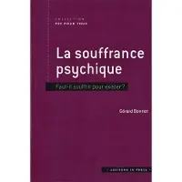 In Press Eds LA SOUFFRANCE PSYCHIQUE FAUT-IL SOUFFRIR POUR EXISTER