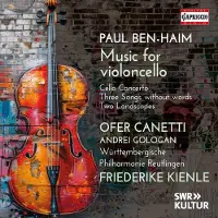 OUTHERE Ofer Canetti, Andrei Gologan, Wurttembergische Philharmonie Reutlingen, Friederike Kienle - Ben-Haïm: Music For Violoncello (CD)