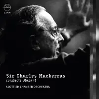 LINN RECORDS SIR CHARLES MACKERRAS CONDUCTS MOZART