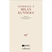 Gallimard HOMMAGE A MILAN KUNDERA DISCOURS PRONONCES A L'UNESCO 30 MAI