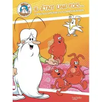 Hachette Il etait une fois le corps humain