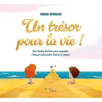 Eyrolles UN TRESOR POUR LA VIE UNE TENDRE HISTOIRE POUR RESSENTIR L'A