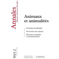 Ecole Des Hautes Etudes En Sciences Sociales ANNALES HISTOIRE SCIENCES SOCIALES,2025-01-02:ANIMAUX ET ANI