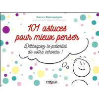 Eyrolles 101 astuces pour mieux penser