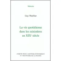 Igpde Cheff La vie quotidienne dans les ministères au xixe siècle