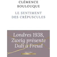 Robert Laffont LE SENTIMENT DES CREPUSCULES