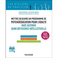 Dunod METTRE EN OEUVRE UN PROGRAMME DE PSYCHOEDUCATION POUR L'ADUL