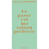 Julliard LE PASSE EST MA SAISON PREFEREE