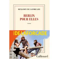 Gallimard BERLIN POUR ELLES