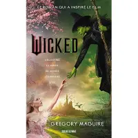 Bragelonne WICKED LA VERITABLE HISTOIRE DE LA MECHANTE SORCIERE DE L'OU