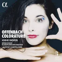 OUTHERE Jodie Devos, Münchner Rundfunkorchester, Laurent Campellone - Offenbach: Colorature (CD)