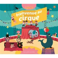 GALLIMARD JEUNESSE EDITION Bienvenue au cirque